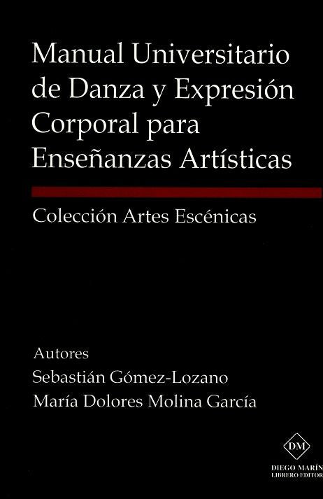 Manual Universitario De Danza Y Expresion Corporal Para Enseñanzas Artisticas