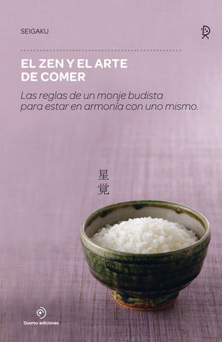 El Zen Y El Arte De Comer
