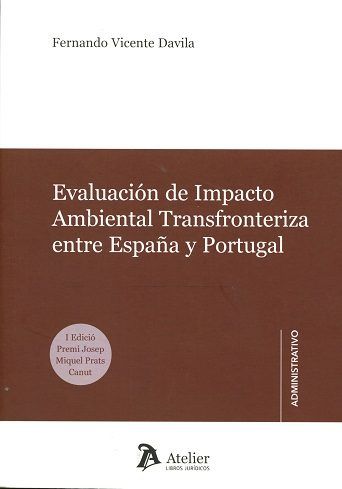 Evaluación De Impacto Ambiental Transfronteriza Entre España Y Portugal.