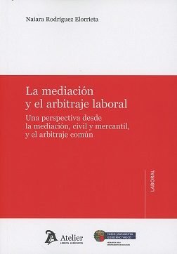 La Mediación Y El Arbitraje Laboral.