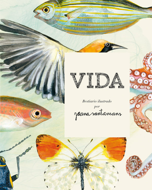 Vida. Bestiario Ilustrado Por Joana Santamans