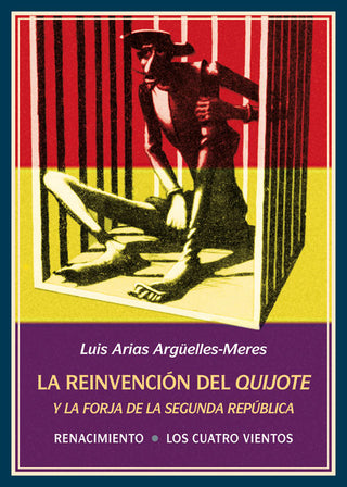 La Reinvención Del Quijote Y La Forja De La Segunda República