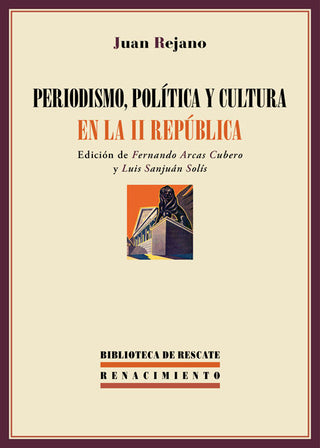 Periodismo, Política Y Cultura En La Ii República