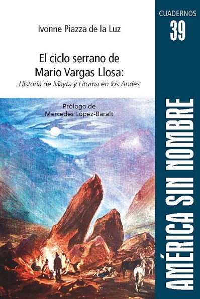 El Ciclo Serrano De Mario Vargas Llosa: Historia De Mayta Y Lituma En Los Andes