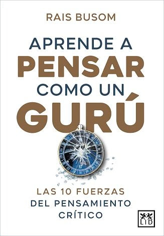 Aprender A Pensar Como Un Guru