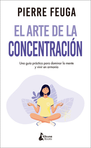 El Arte De La Concentración