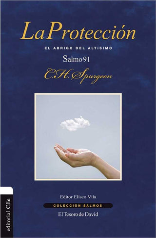 La Protección. El Abrigo Del Altísimo. Salmo 91