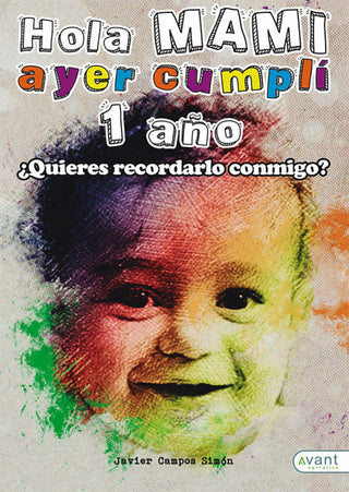 Hola Mami, Ayer Cumplí Un Año