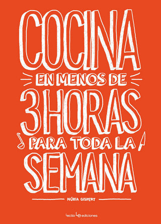 Cocina En Menos De 3 Horas Para Toda La Semana