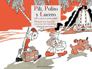 Pili, Polito Y Lucero Dan La Vueltas Al Mundo Entero