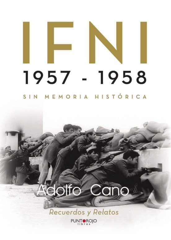 Ifni 1957 - 1958 Sin Memoria Histórica