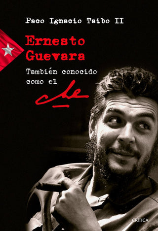 Ernesto Guevara También Conocido Como El Che