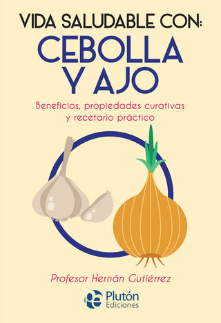 Vida Saludable Con: Cebolla Y Ajo