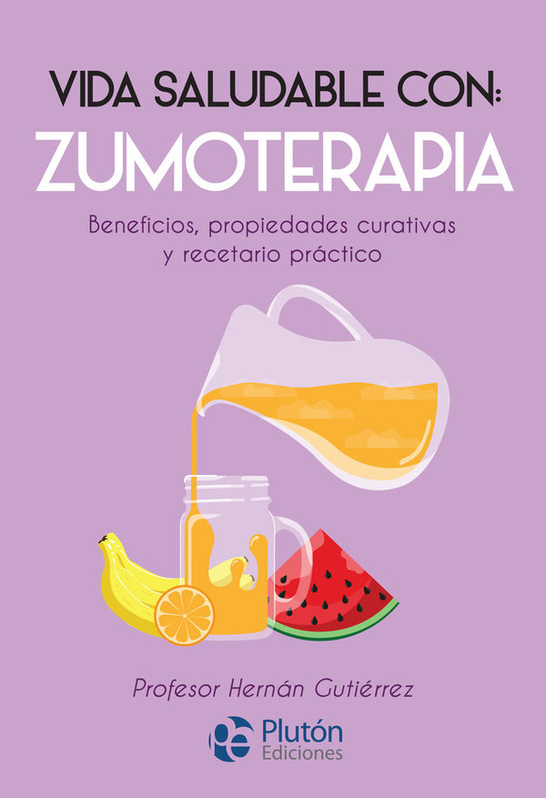 Vida Saludable Con: Zumoterapia