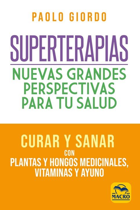 Superterapias: Nuevas Grandes Perspectivas Para Tu Salud