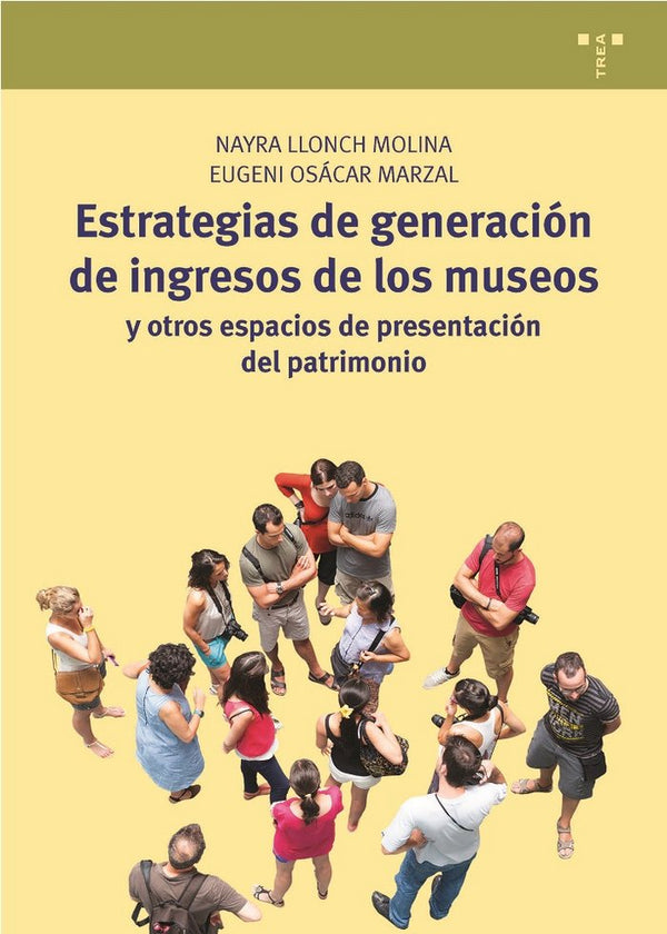 Estrategias De Generación De Ingresos De Los Museos Y Otros Espacios De Presentación Del Patrimonio