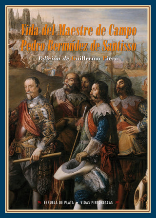 Vida Del Maestre De Campo Pedro Bermúdez De Santisso