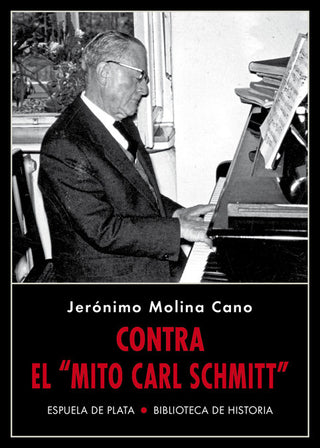 Contra El «Mito Carl Schmitt»