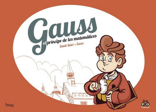 Gaua, El Principe De Los Matematicos