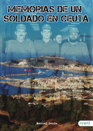 Memorias De Un Soldado En Ceuta