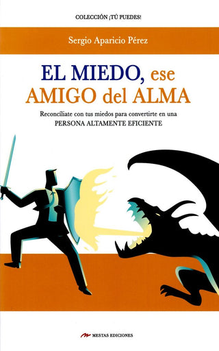El Miedo, Ese Amigo Del Alma