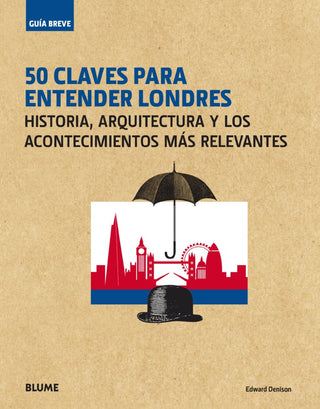 Guía Breve. 50 Claves Para Entender Londres