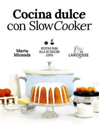 Cocina Dulce Con Slow Cooker