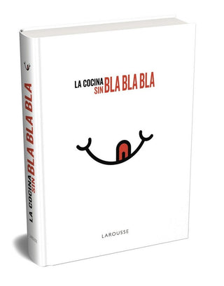 La Cocina Sin Bla, Bla, Bla