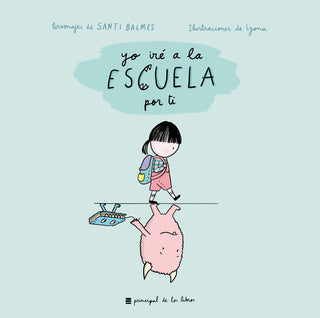 Yo Iré A La Escuela Por Ti