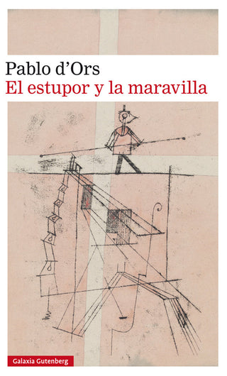 El Estupor Y La Maravilla