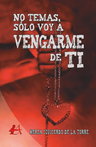 No Temas, Sólo Voy A Vengarme De Ti