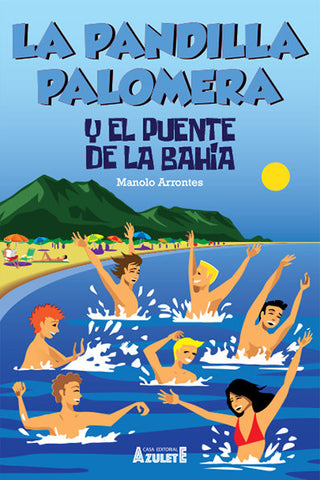 La Pandilla Palomera Y El Puente De La Bahía