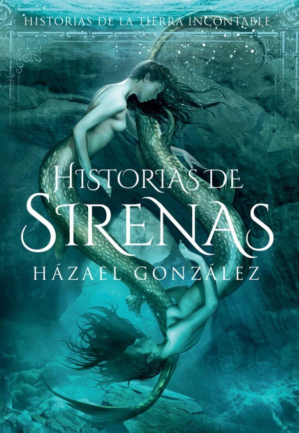 Historias De Sirenas (Historias De La Tierra Incontable)