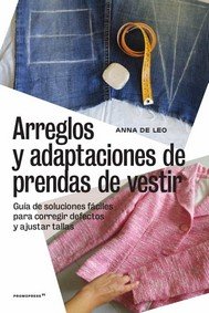 Arreglos Y Adaptaciones De Prendas De Vestir -Gu¡A De Soluciones