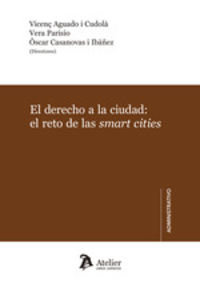 El Derecho A La Ciudad: El Reto De Las Smart Cities.