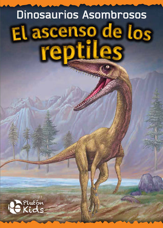 El Ascenso De Los Reptiles