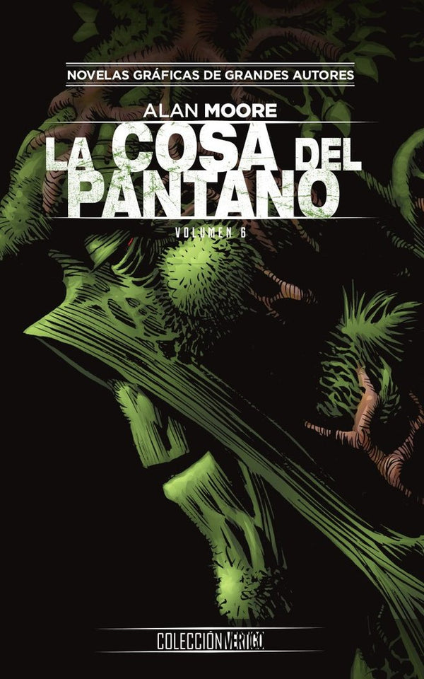 Coleccion Vertigo Num. 77: La Cosa Del Pantano De Alan Moore