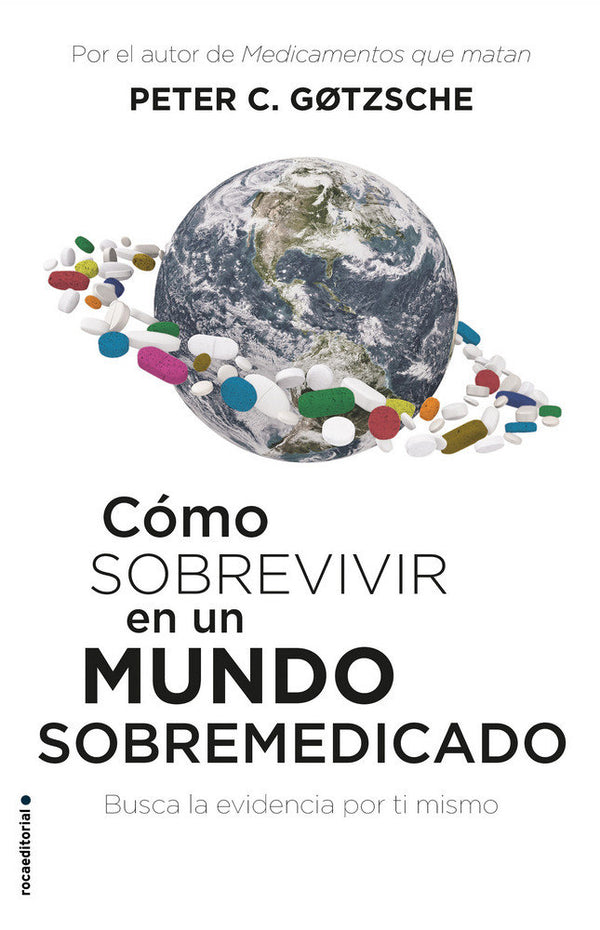 Cómo Sobrevivir En Un Mundo Sobremedicado