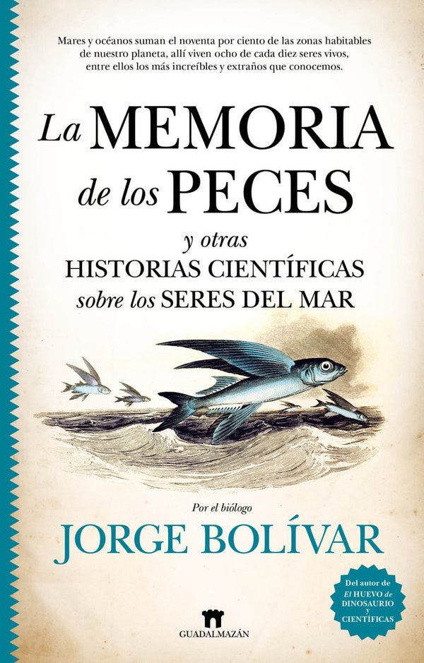 La Memoria De Los Peces Y Otras Historias Cientificas Sobre