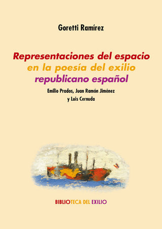 Representaciones Del Espacio En La Poesía Del Exilio Republicano Español