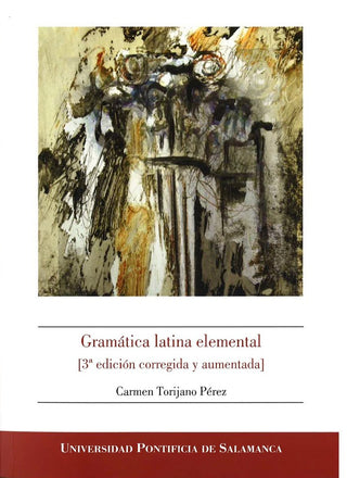 Gramática Latina Elemental (3ª Edición Corregida Y Aumentada)