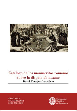 Catalogo De Los Manuscritos Romanos Sobre La Disputa De Auxi