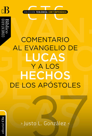 Comentario Al Evangelio De Lucas Y A Los Hechos De Los Apóst