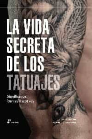 La Vida Secreta De Los Tatuajes