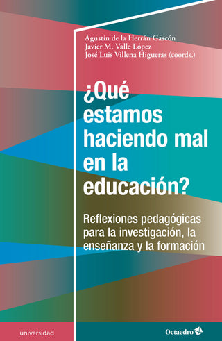 Àquä Estamos Haciendo Mal En La Educaciùn?