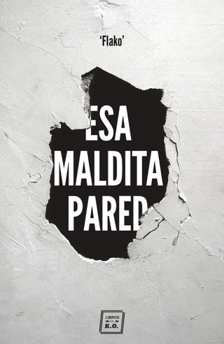 Esa Maldita Pared