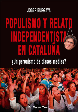 Populismo Y Relato Independentista En Cataluña