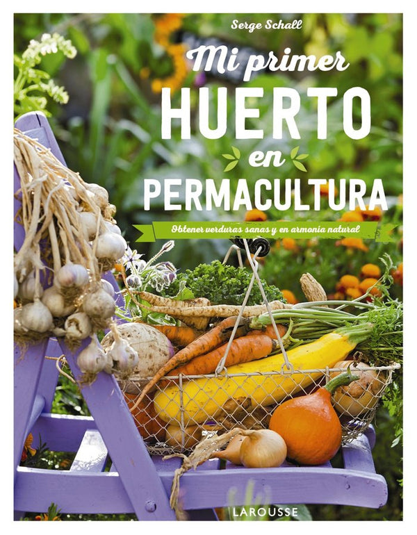 Mi Primer Huerto En Permacultura