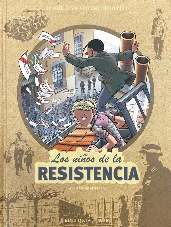 Los Niños De La Resistencia 6. ¡Desobedecer!