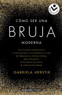 Cómo Ser Una Bruja Moderna
